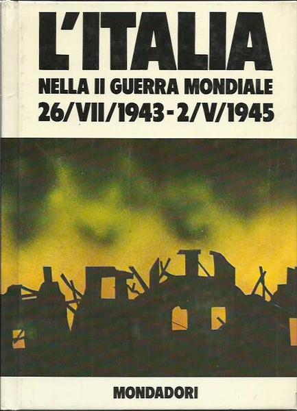 L'ITALIA NELLA II GUERRA MONDIALE (26/VII/1943-2/V/1945)