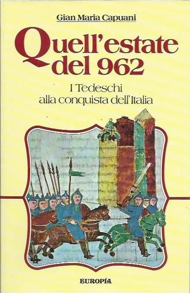 Quell'estate del 962. I tedeschi alla conquista dell'Italia