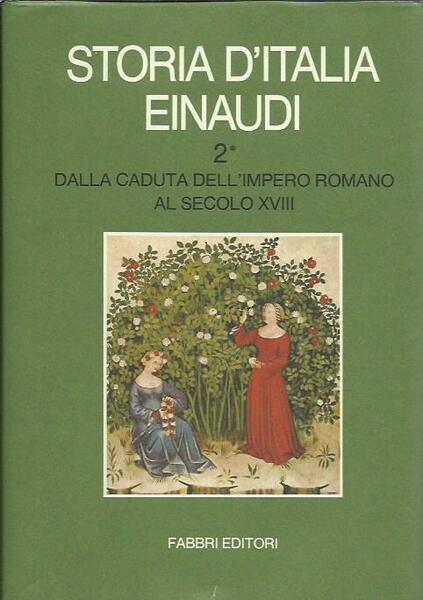 Storia d'Italia Einaudi 2/I - Dalla caduta dell' Impero Romano …