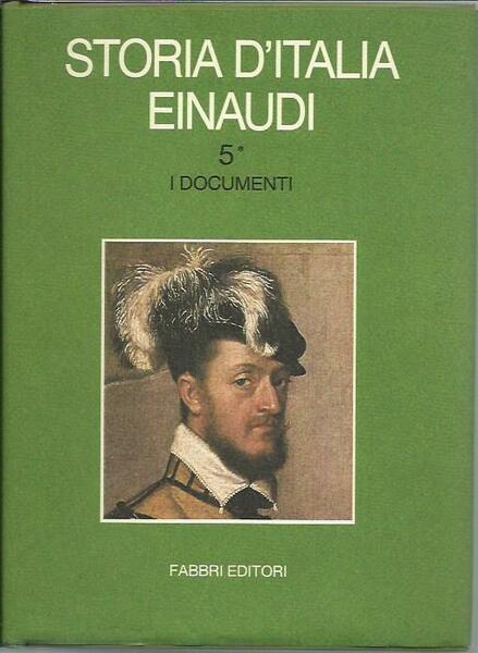 Storia d'Italia Einaudi 5/I - I documenti (tomo I)