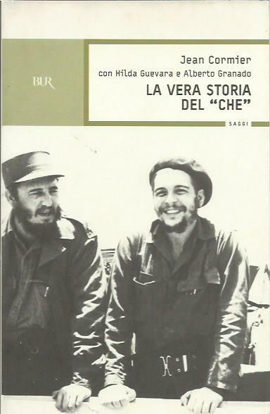La vera storia del «Che»