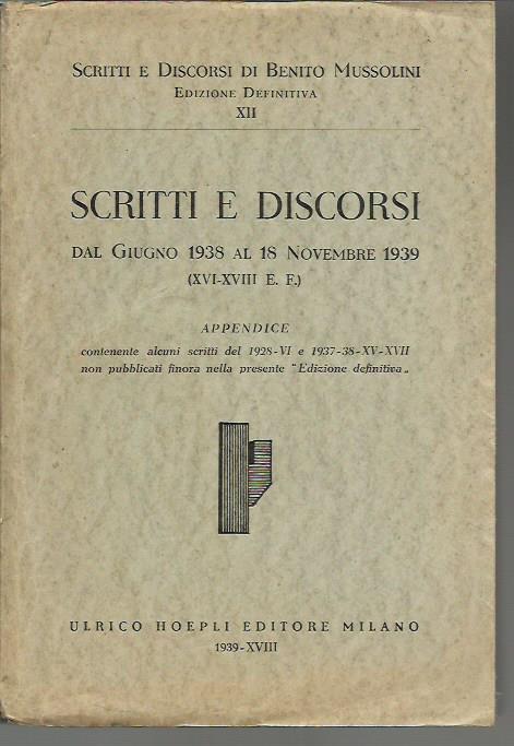 Scritti e discorsi dal Giugno 1938 al 18 Novembre 1939