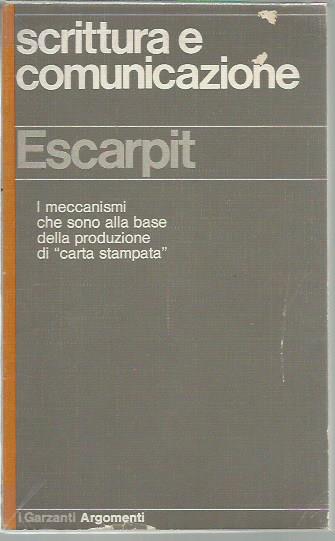 Scrittura e comunicazione. I meccanismi che sono alla base della …