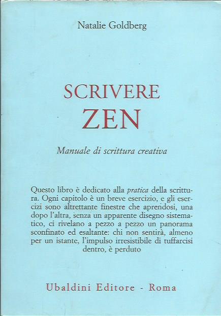 Scrivere zen. Manuale di scrittura creativa