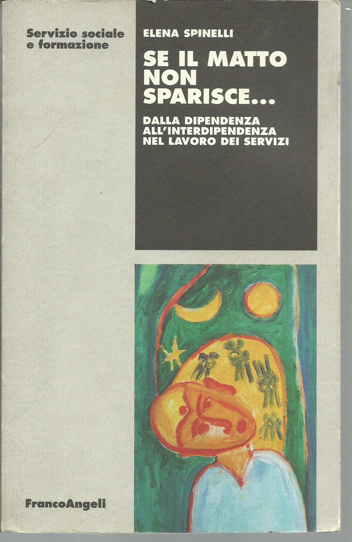Se il matto non sparisce. Dalla dipendenza all'interdipendenza nel lavoro …