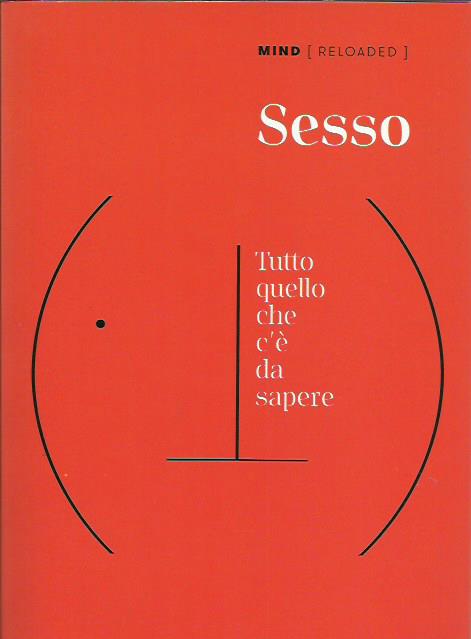 Sesso. Tutto quello che c'è da sapere