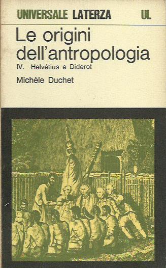 Origini dell'Antropologia Helvetius e Diderot (le)