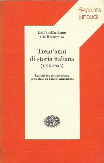 Trent'Anni di Storia Italiana 1915-1945