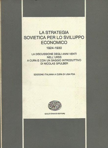 Strategia sovietica per lo Sviluppo Economico 1924-1930 (la)