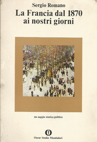 Francia dal 1870 ai nostri giorni (La)