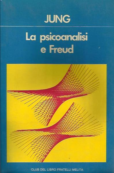 Psiconanalisi e Freud (La)