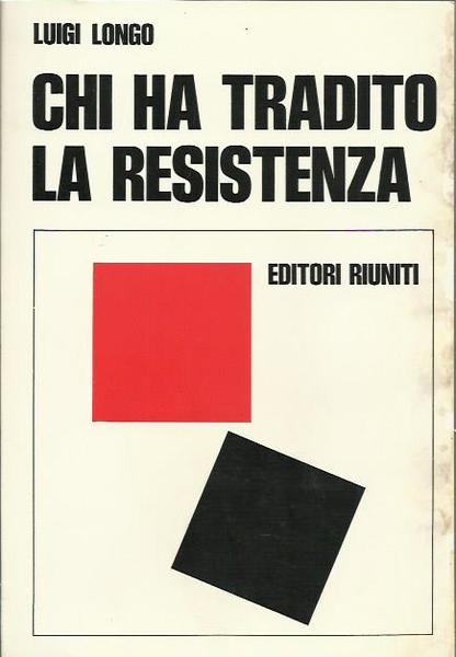 Chi ha tradito la Resistenza