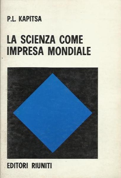 Scienza come impresa mondiale (la)