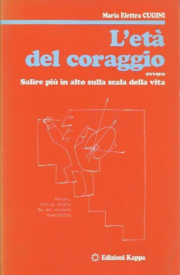 Et del coraggio ovvero salire pi in alto sulla scala …