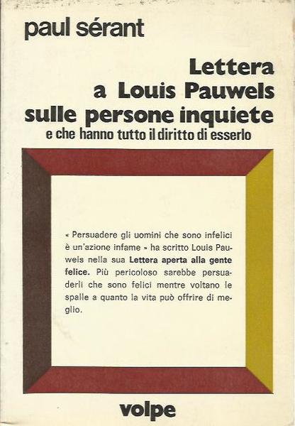 Lettera a Louis Pauwels sulle persone inquiete e che hanno …