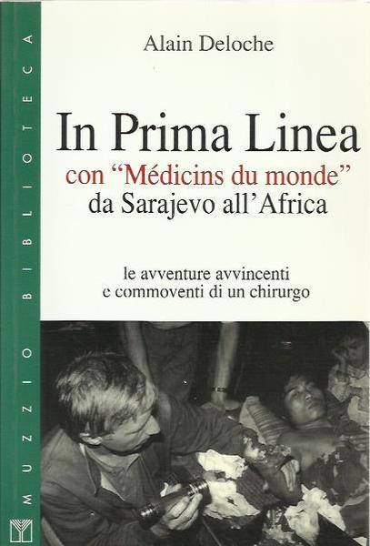 In prima linea con "Mèdicins du monde" da Sarajevo all'Africa