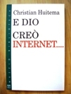 E Dio creò internet