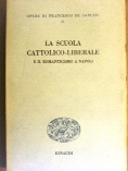 Scuola cattolico-liberale e il romanticismo a Napoli(La)