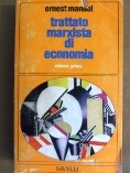 Trattato marxista di economia. Volume Primo