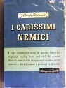 Carissimi nemici (I)