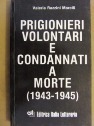 Prigionieri volontari e condannati a morte (1943-1945)