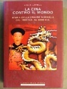 Cina contro il mondo (La)