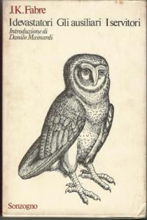 I devastatori- Gli ausiliari- I servitori