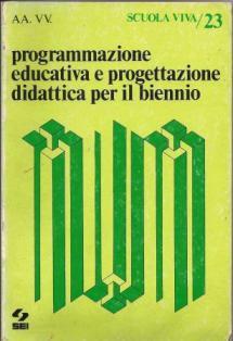 Programmazione educativa e progettazione didattica per il biennio