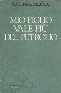 Mio figlio vale piu' del petrolio