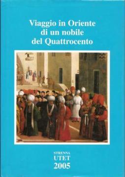 Viaggio in Oriente di un nobile del Quattrocento