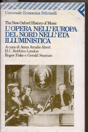 Opera nell'Europa del Nord nell'et?à illuministica (L')