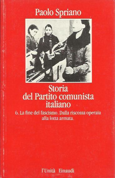 Storia del partito comunista italiano vol 6°