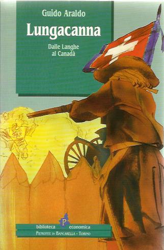 Lungacanna. Dalle Langhe al Canadà.