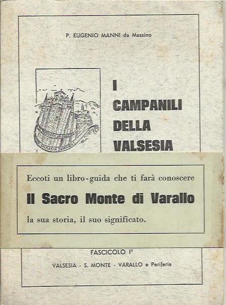 I Campanili della Valsesia. Note di storia religiosa e artistica. …