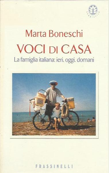 Voci di casa. La famiglia italiana: ieri, oggi, domani