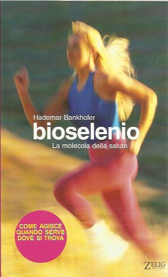Bioselenio. La molecola della salute
