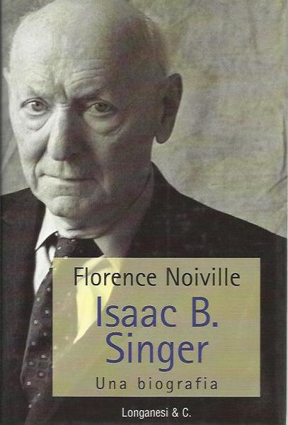 Isaac B. Singer. Una biografia