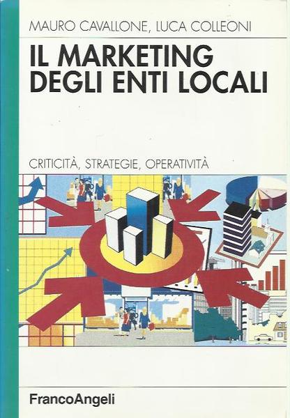 Il marketing degli enti locali: criticità, strategie, operatività