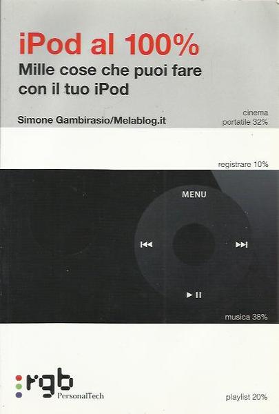 IPod al 100 per cento. Mille cose che puoi fare …