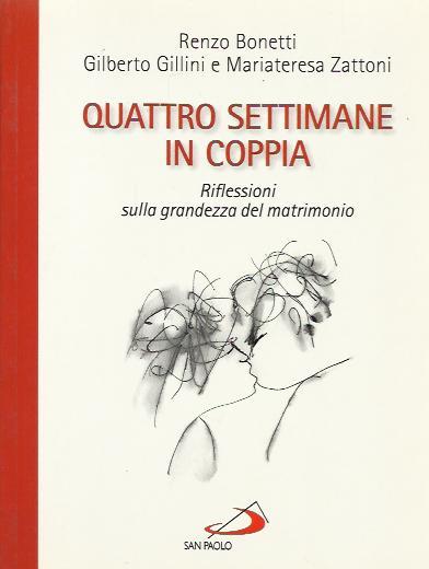 Quattro settimane in coppia. Riflessioni sulla grandezza del matrimonio