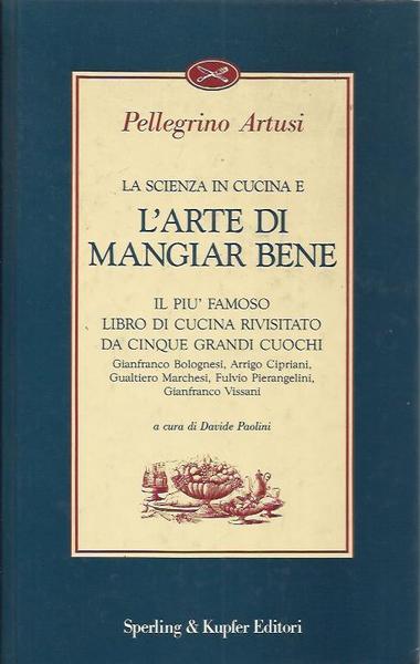 La scienza in cucina e l'arte di mangiar bene