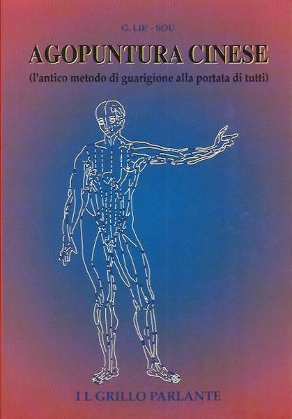 Agopuntura Cinese - L’antico metodo di guarigione alla portata di …