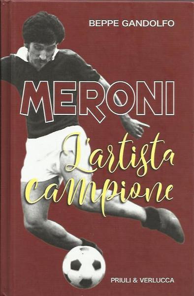 Meroni. L'artista campione