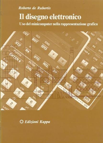 Il disegno elettronico. Uso del minicomputer nella rappresentazione grafica