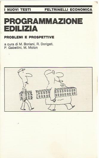 Programmazione edilizia. Problemi e prospettive.