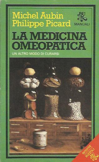 La medicina omeopatica. Un altro modo di curarsi.