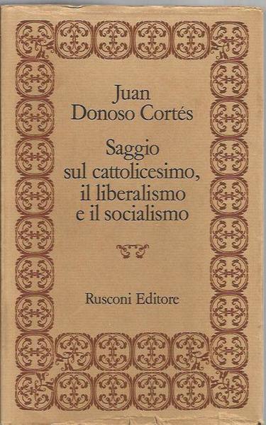 Saggio sul cattolicesimo, il liberalismo e il socialismo