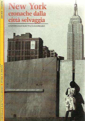 New York. Cronache della città selvaggia