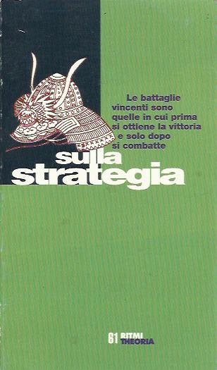 Huainanzi. Sulla strategia. Opera filosofica cinese della metà del II …