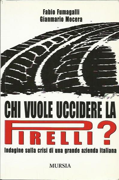 Chi vuole uccidere la Pirelli?